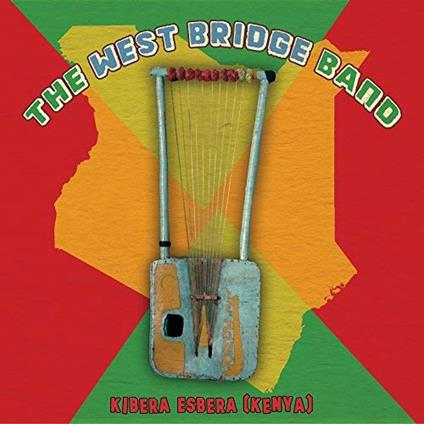 West Bridge Band (The) - Kibera Esbera (Kenya) - Vinile LP