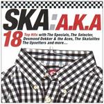 Ska : A.K.A