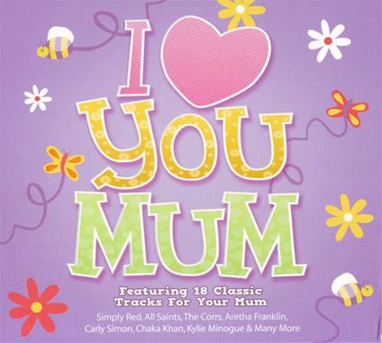 I Love You Mum - CD Audio