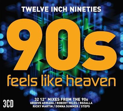 Twelve Inch 90s. Feels Like Heaven - CD Audio