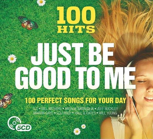 100 Hits. Just Be Good to Me - CD Audio
