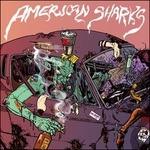 American Sharks - CD Audio di American Sharks