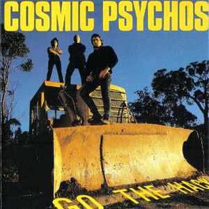 Vinile Go the Hack Cosmic Psychos