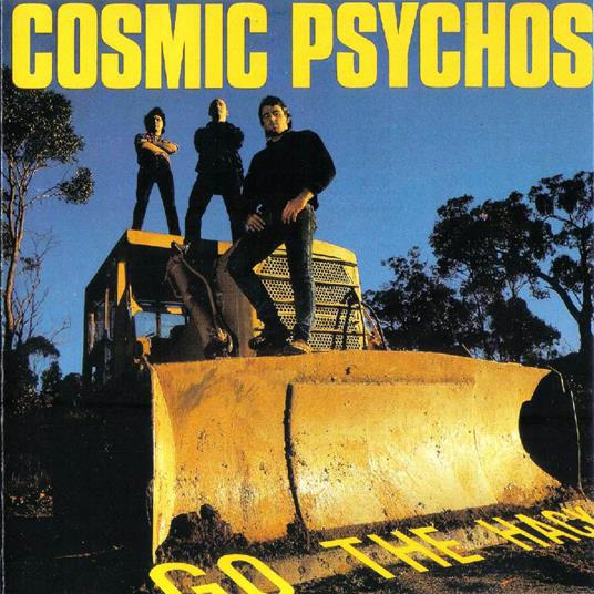 Go the Hack - Vinile LP di Cosmic Psychos