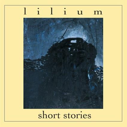 Short Stories - CD Audio di Lilium