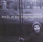 Birds of My Neighbourhood - CD Audio di Innocence Mission