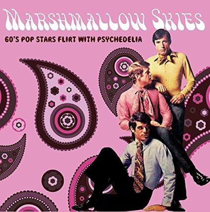 Marshmallow Skies (60's Pop Stars Flirt with Psychedelia) - CD Audio