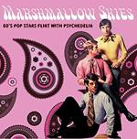 Marshmallow Skies (60's Pop Stars Flirt with Psychedelia)