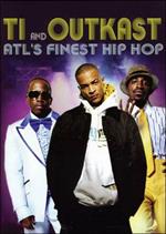 T.I. & Outkast. ATL's Finest Hip Hop (DVD)