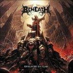 Enslaved by Fear - CD Audio di Beneath