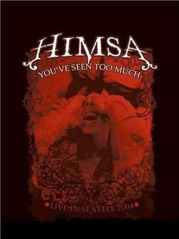 Himsa. You've Seen Too Much (DVD) - DVD di Himsa