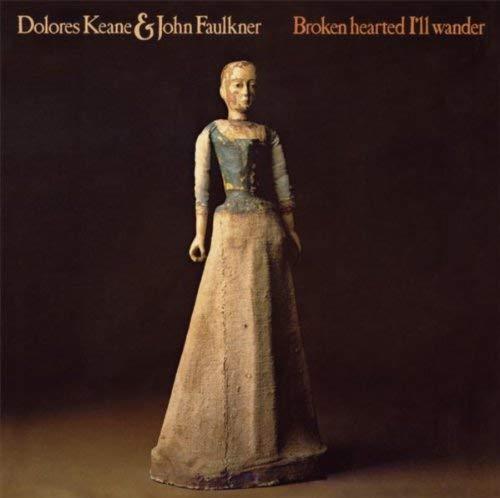 Broken Hearted I'Ll Wander - CD Audio di Dolores-J. Faulkne Keane