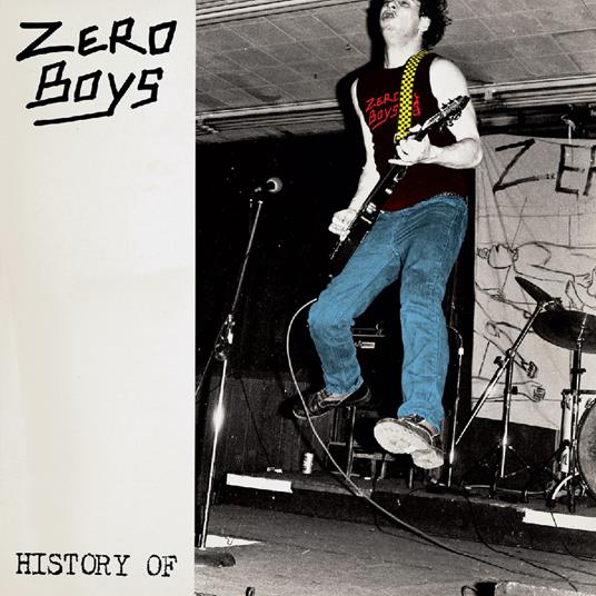 History Of... (40th Anniversary Edition) - Vinile LP + Vinile 7" di Zero Boys