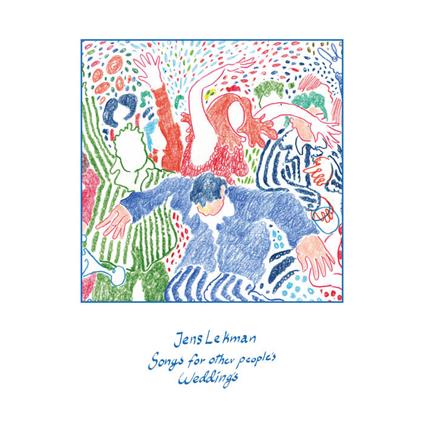 Songs For Other People's Weddings - CD Audio di Jens Lekman