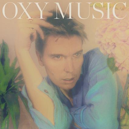 Oxy Music (Clear Vinyl) - Vinile LP di Alex Cameron