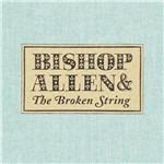 Broken String - Vinile LP di Bishop Allen
