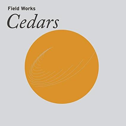 Cedars - Vinile LP di Field Works