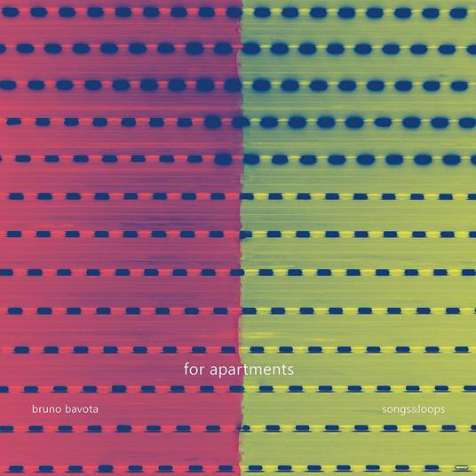For Apartments. Songs & Loops - Vinile LP di Bruno Bavota