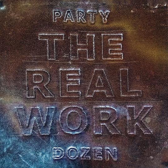 Real Work - Vinile LP di Party Dozen