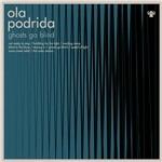 Ghosts Go Blind - CD Audio di Ola Podrida