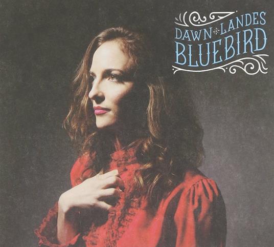 Bluebird - CD Audio di Dawn Landes
