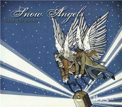 Snow Angels - CD Audio di Over the Rhine