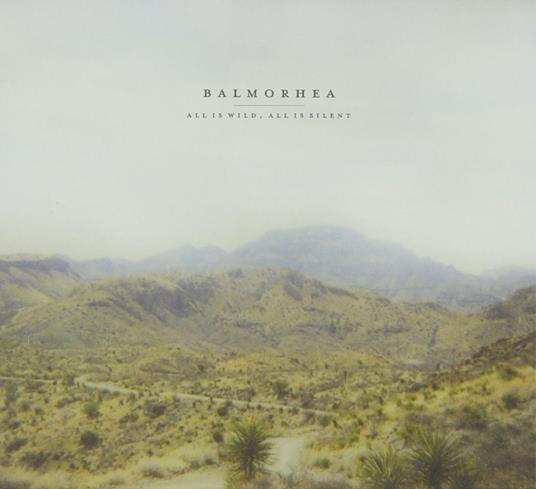 All Is Wild, All Is Silent - CD Audio di Balmorhea