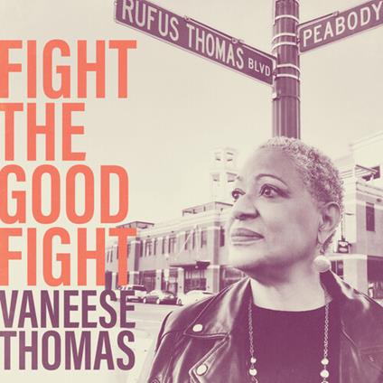 Fight The Good Fight - CD Audio di Vaneese Thomas