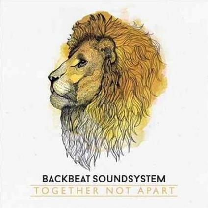 Together not Apart - CD Audio di Backbeat Soundsystem