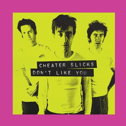 Don T Like You (Reissue) - Vinile LP di Cheater Slicks