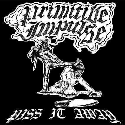 Piss It Away - Vinile LP di Primitive Impulse