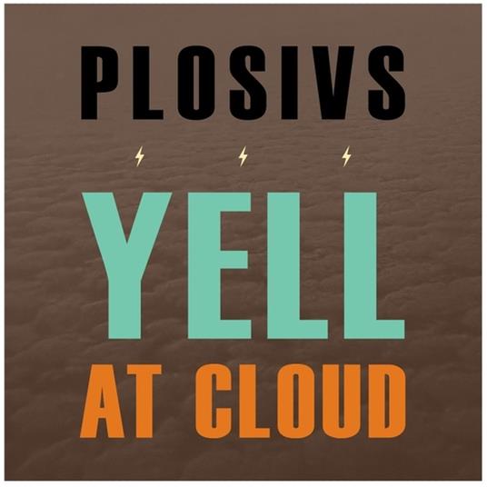 Yell At Cloud - Vinile LP di Plosivs