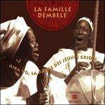 Aira Yo - La Danse des Jeunes Griots - CD Audio di La Famille Dembelé
