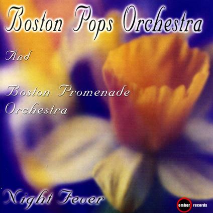 Night Fever - CD Audio di Boston Pops Orchestra