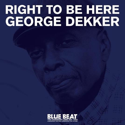 Right To Be Here - Vinile LP di George Dekker