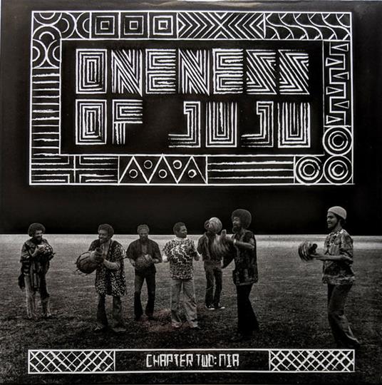 Chapeter Two. Nia - Vinile LP di Oneness of Juju