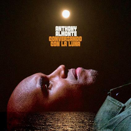 Conversando Con La Luna - Vinile LP di Anthony Almonte