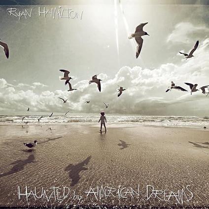 Haunted By American Dreams - CD Audio di Ryan Hamilton