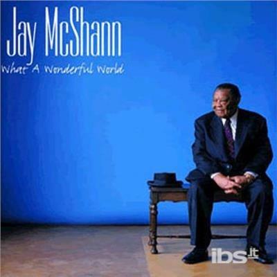 What A Wonderful World - CD Audio di Jay McShann