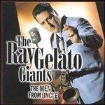 The Man from Uncle - CD Audio di Ray Gelato & the Giants