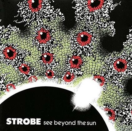 See Beyond the Sun - CD Audio di Strobe