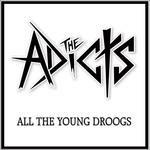 All the Young Drooks - CD Audio di Adicts
