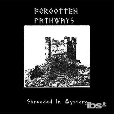 Shrouded in Mystery - Vinile LP di Forgotten Pathways