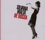 Be Bossa - CD Audio di Silvana Malta