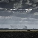 Fine Together-Nordic Moods - CD Audio di Thomas Fonnesbæk,Ole Kock Hansen