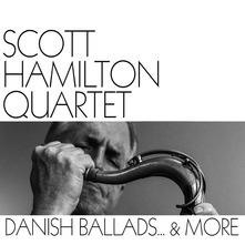 Danish Ballads and More - Vinile LP di Scott Hamilton