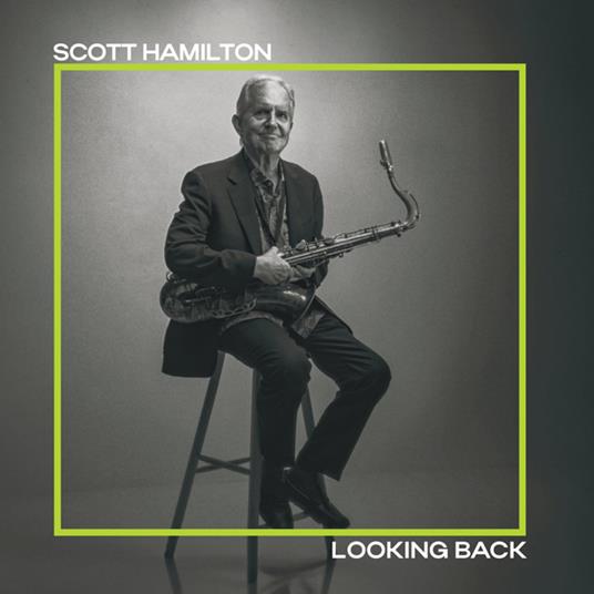 Looking Back - Vinile LP di Scott Hamilton