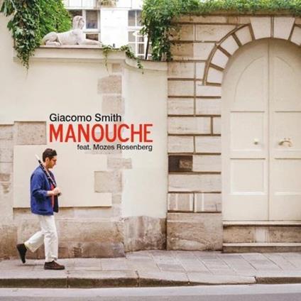 Manouche - Vinile LP di Giacomo Smith