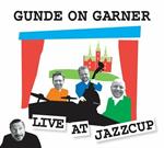 Live at Jazzcup. Gunde on Garner