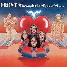 Through the Eyes of Love - CD Audio di Frost